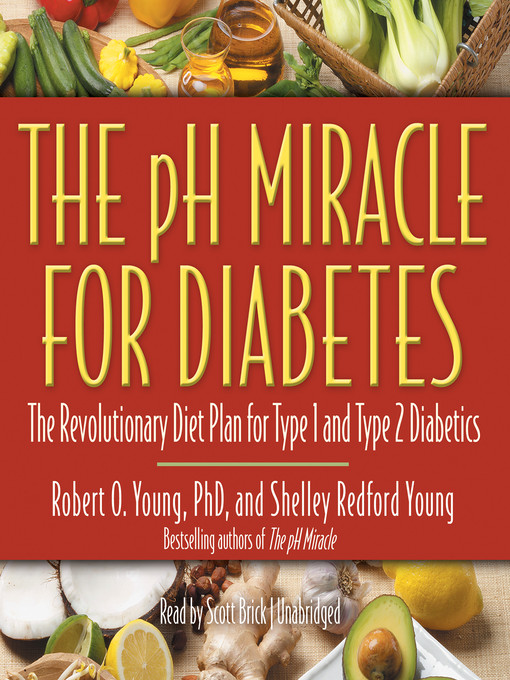 Title details for The pH Miracle for Diabetes by Robert O. Young - Available
